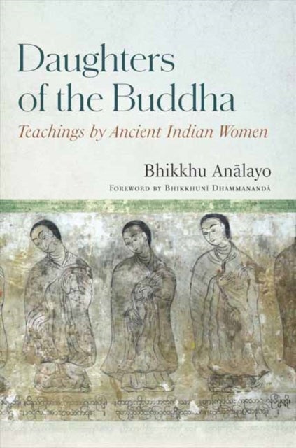 Bilde av Daughters Of The Buddha Av Bhikkhu Analayo