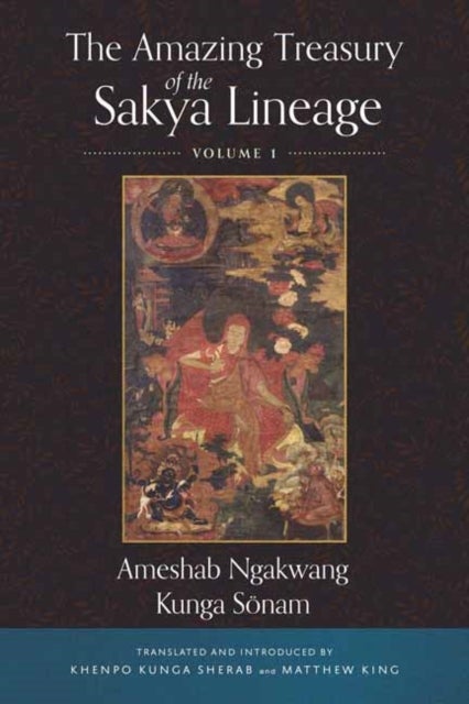 The Amazing Treasury of the Sakya Lineage - Volume 1