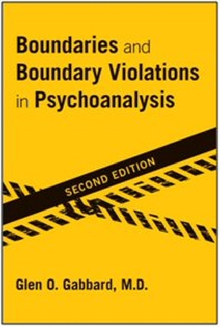 Bilde av Boundaries And Boundary Violations In Psychoanalysis Av Glen O. Md (clinical Professor Of Psychiatry And Training And Supervising Analyst Center For P
