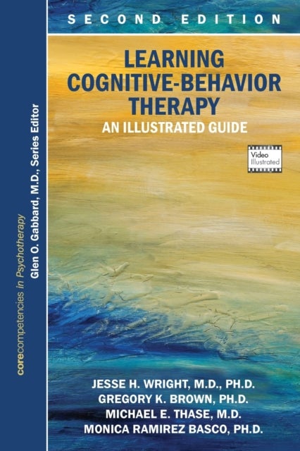 Bilde av Learning Cognitive-behavior Therapy Av Jesse H. Md Phd (university Of Louisville Health Care Center) Wright, Gregory K. Phd Brown, Michael E. Md (prof