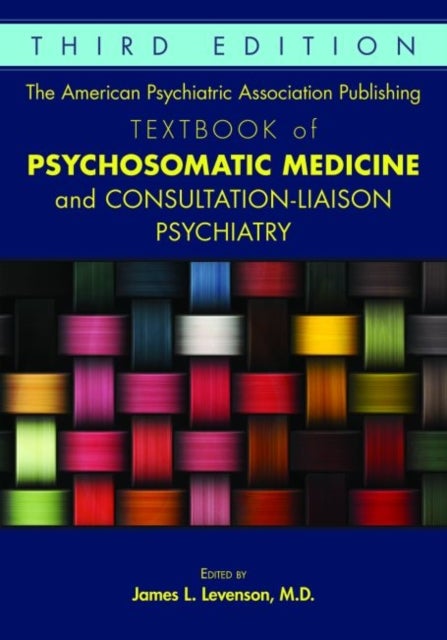 Bilde av The American Psychiatric Association Publishing Textbook Of Psychosomatic Medicine And Consultation-