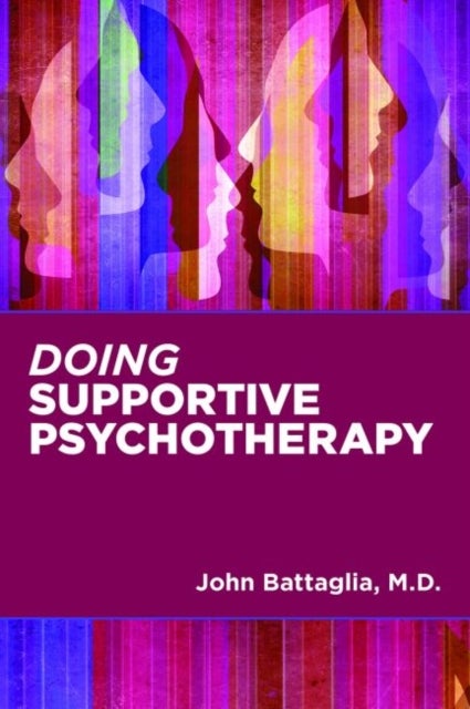 Bilde av Doing Supportive Psychotherapy Av John (medical Director) Battaglia