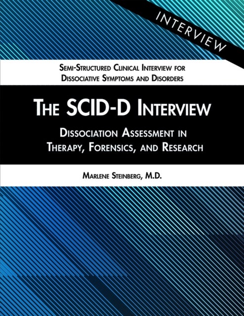 The SCID-D Interview - Dissociation Assessment in Therapy, Forensics, and Research