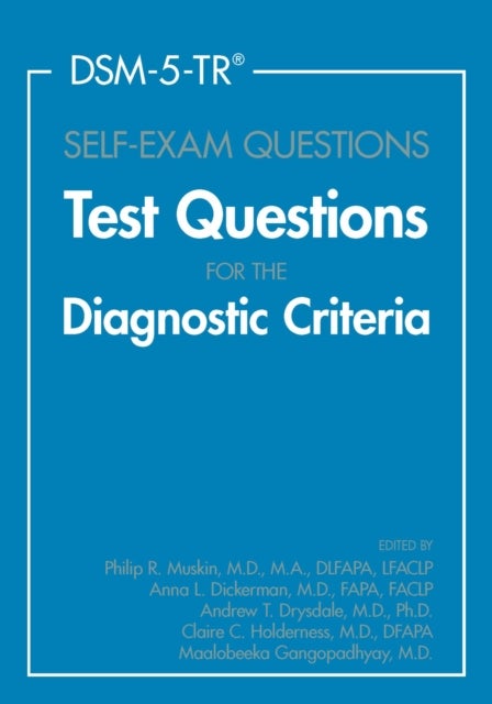 DSM-5-TR¿ Self-Exam Questions - Test Questions for the Diagnostic Criteria