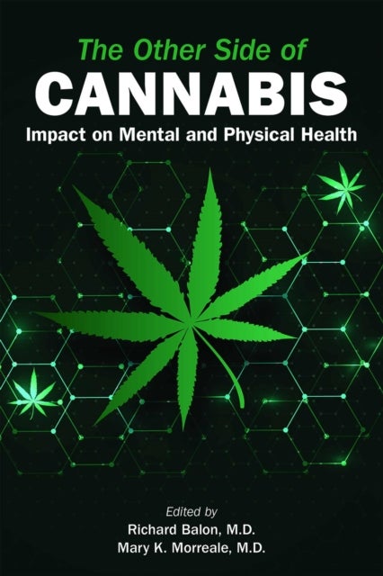 The Other Side of Cannabis - Impact on Mental and Physical Health
