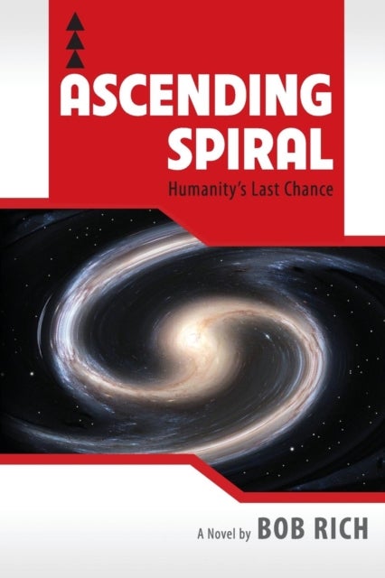 Ascending Spiral - Humanity's Last Chance