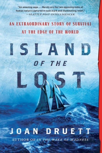 Island of the Lost - An Extraordinary Story of Survival at the Edge of the World