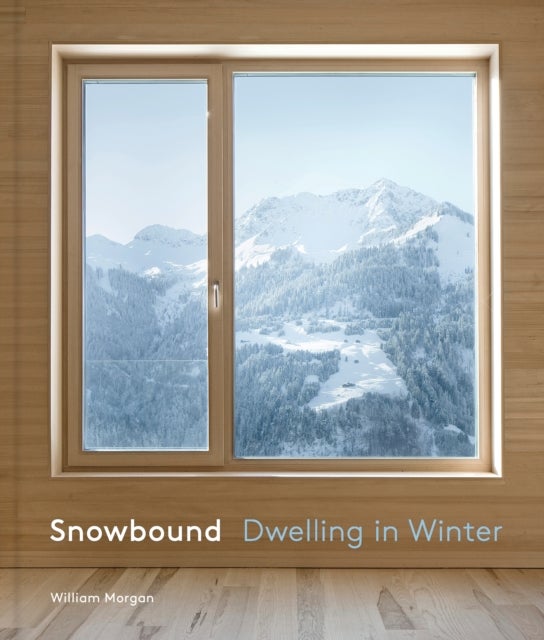 Snowbound - Dwelling in Winter