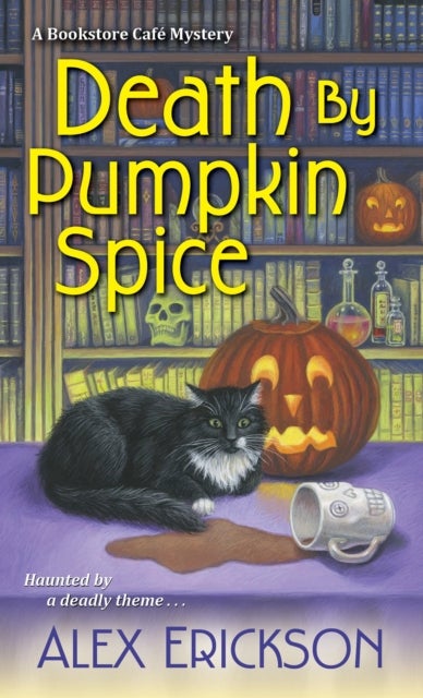 Death by Pumpkin Spice. A Bookstore Cafe Mystery 3
