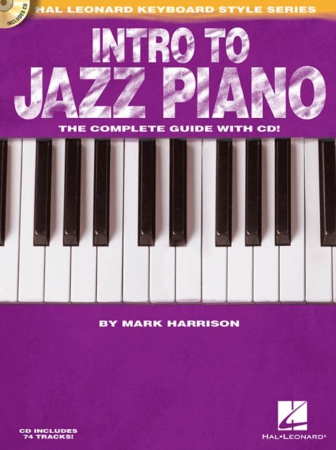 Intro to Jazz Piano - The Complete Guide with Audio!