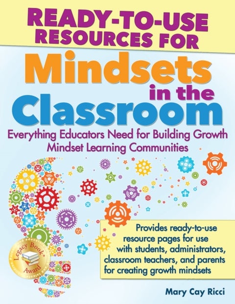 Ready-to-Use Resources for Mindsets in the Classroom - Everything Educators Need for Building Growth Mindset Learning Communities