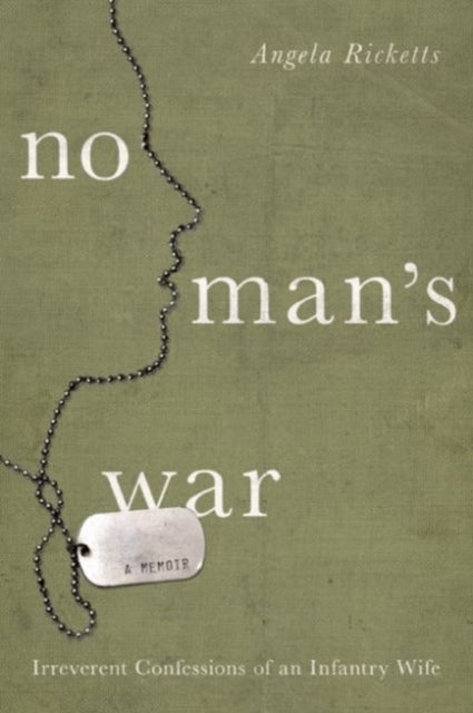 No Man's War - Irreverent Confessions of an Infantry Wife