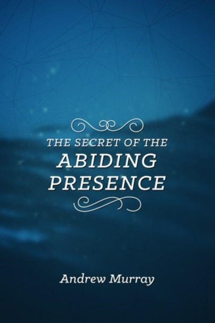 Secret of the Abiding Presence, The
