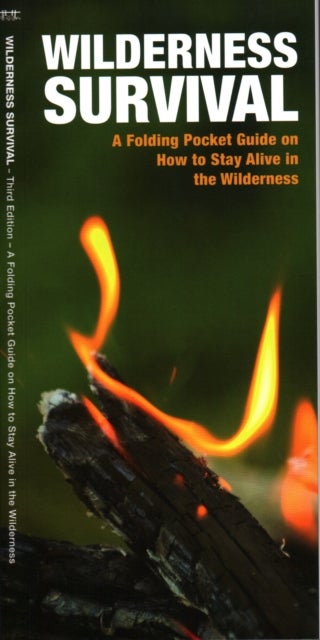 Wilderness Survival - A Folding Pocket Guide on How to Stay Alive in the Wilderness