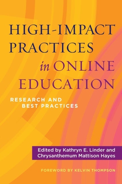 High-Impact Practices in Online Education - Research and Best Practices