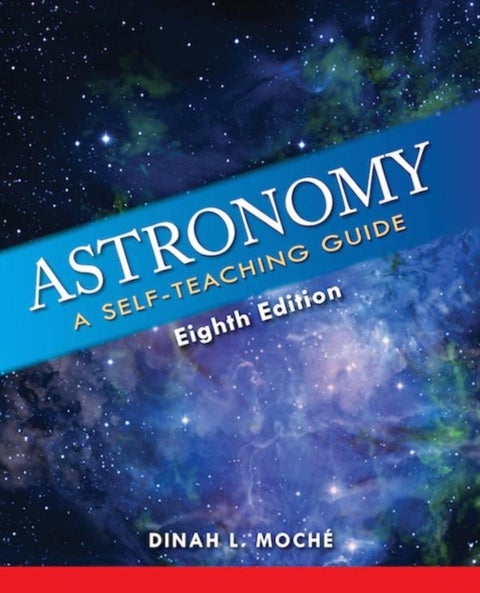 Astronomy - A Self-Teaching Guide, Eighth Edition