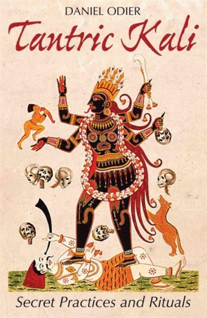 Tantric Kali - Secret Practices and Rituals