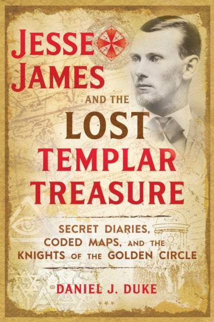 Bilde av Jesse James And The Lost Templar Treasure Av Daniel J. Duke