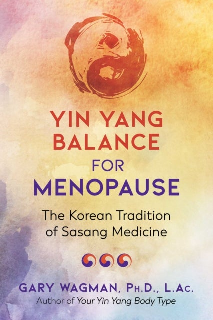 Yin Yang Balance for Menopause av Gary Wagman