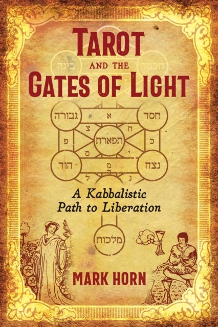 Tarot and the Gates of Light - A Kabbalistic Path to Liberation