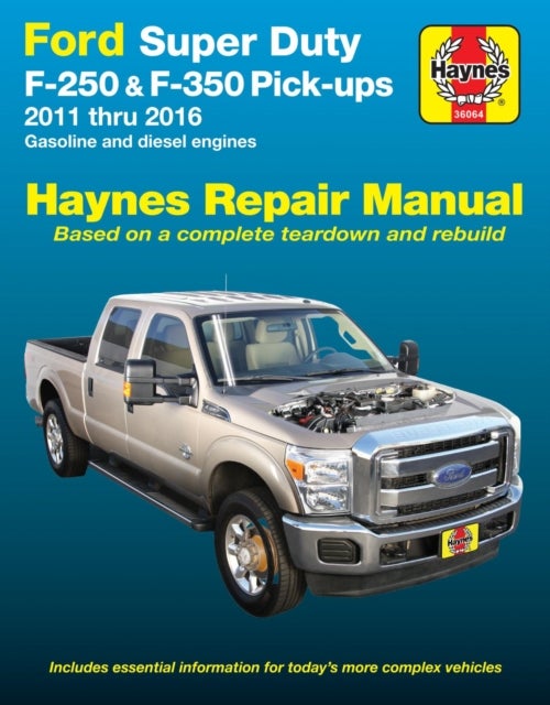 Ford Super Duty F-250 & F-350 Pick-ups (11-16) Haynes Repair Manual - 2011 - 2016