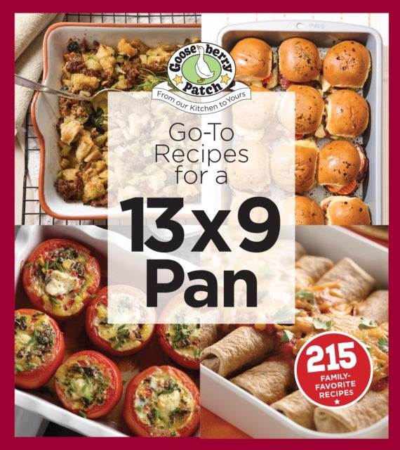 Bilde av Go-to Recipes For A 13x9 Pan Av Gooseberry Patch