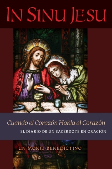 In Sinu Jesu - Cuando el Corazon Habla al Corazon-El Diario de un Sacerdote en Oracion (Spanish edition)