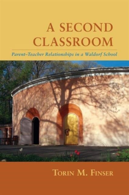 A Second Classroom - Parent Teacher Relationships in a Waldorf School