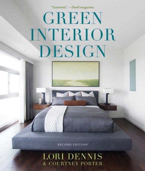 Green Interior Design - The Guide to Sustainable High Style