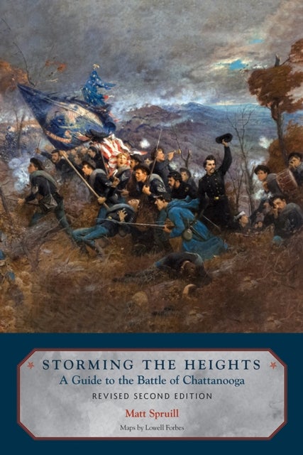 Storming The Heights - A Guide to the Battle of Chattanooga