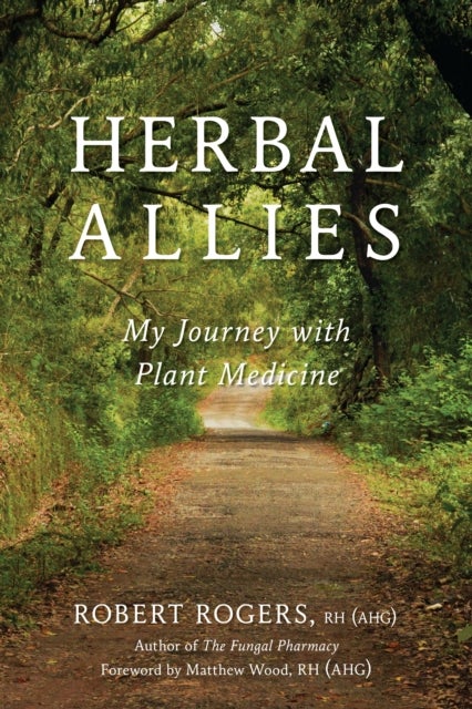 Herbal Allies - My Journey with Plant Medicine