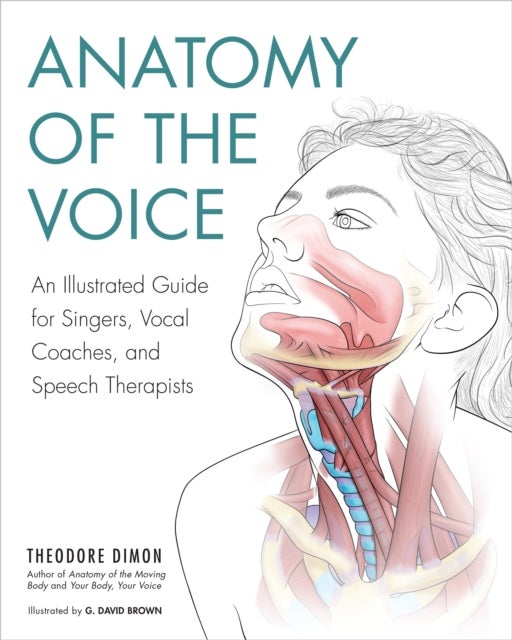 Bilde av Anatomy Of The Voice Av Theodore Dimon Jr, G. David Brown