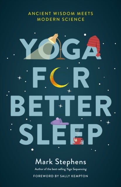 Yoga for Sleep - The Art and Science of Sleeping Well