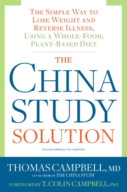 Bilde av The China Study Solution Av Thomas Campbell
