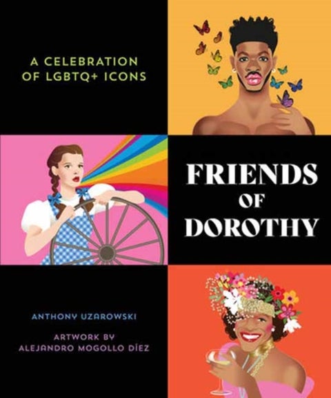 Friends of Dorothy - A Celebration of LGBTQ+ Icons