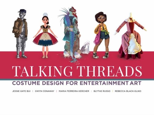 Talking Threads - Costume Design for Entertainment Art