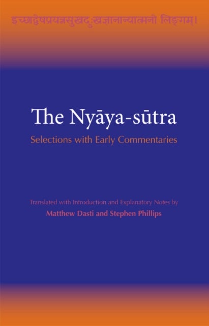 The Nyaya-sutra - Selections with Early Commentaries