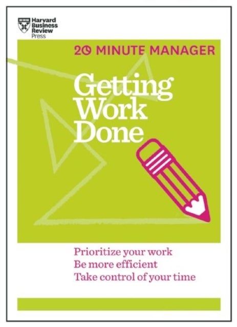 Bilde av Getting Work Done (hbr 20-minute Manager Series) Av Harvard Business Review