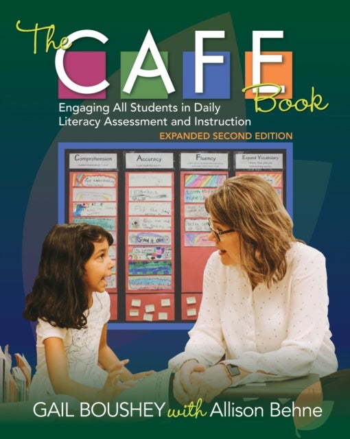 The CAFE Book - Engaging All Students in Daily Literacy Assessment and Instruction
