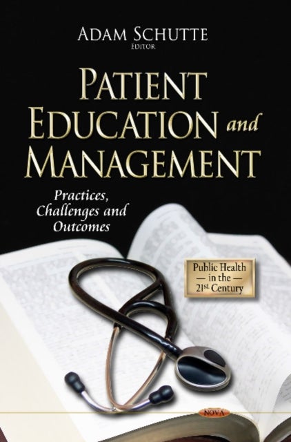 Patient Education & Management - Practices, Challenges & Outcomes