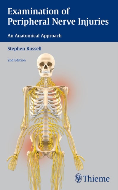 Bilde av Examination Of Peripheral Nerve Injuries: An Anatomical Approach Av Stephen Russell