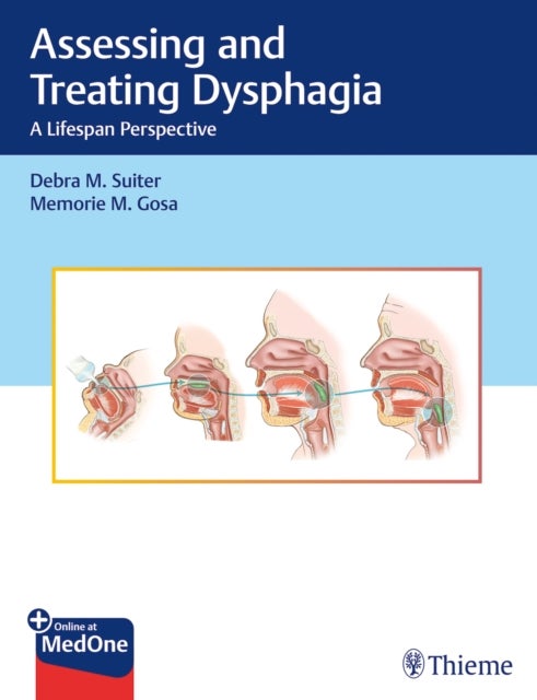 Bilde av Assessing And Treating Dysphagia Av Debra M. Suiter, Memorie M. Gosa