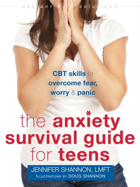 Bilde av Anxiety Survival Guide For Teens Av Jennifer Shannon