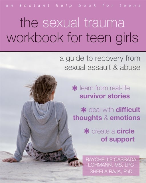 Bilde av The Sexual Trauma Workbook For Teen Girls Av Raychelle Cassada Lohmann, Sheela Raja