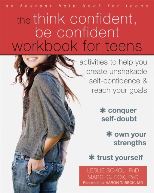 Bilde av The Think Confident, Be Confident Workbook For Teens Av Marci G. Fox, Leslie Sokol