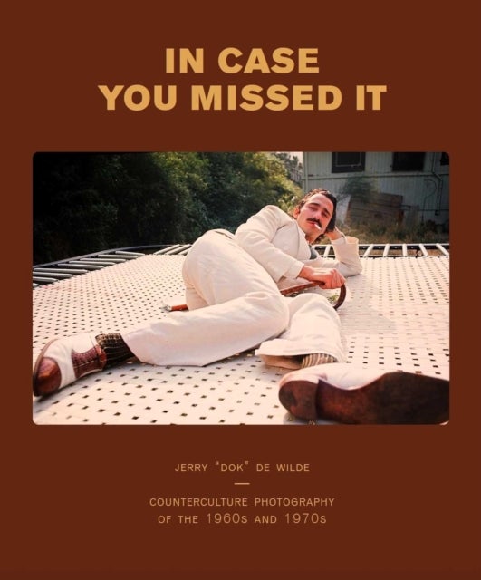 Call Before You Come - The Photographs of Jerry de Wilde