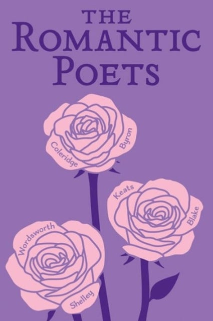Bilde av The Romantic Poets Av John Keats, George Gordon Byron, Percy Bysshe Shelley, William Wordsworth, Samuel Taylor Coleridge, William Blake