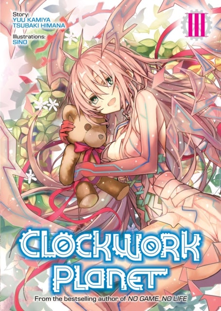 Clockwork Planet (Light Novel) Vol. 3 av Yuu Kamiya
