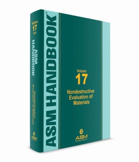 ASM Handbook, Volume 17 - Nondestructive Evaluation of Materials