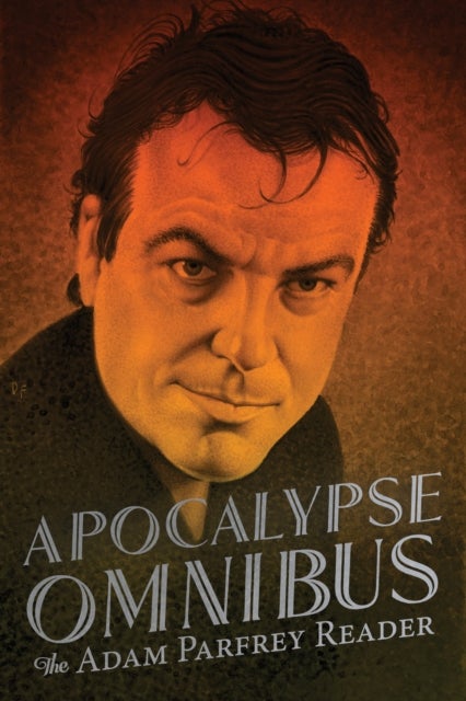 Apocalypse Omnibus - The Adam Parfrey Reader